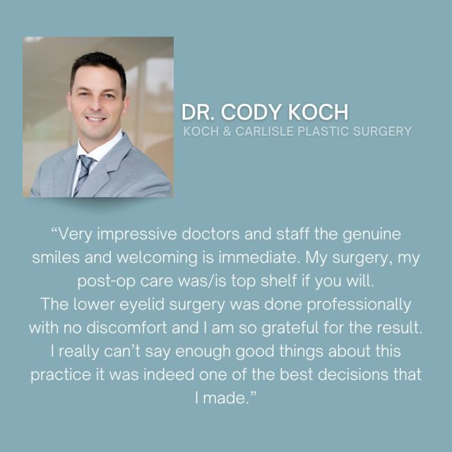 From our patient: "I really can’t say enough good things about this practice it was indeed one of the best decisions that I made.” 👏

Such a kind review of Dr. Cody Koch and our staff at Koch & Carlisle Plastic Surgery - thank you! 

We love hearing from our patients and are grateful for their feedback.