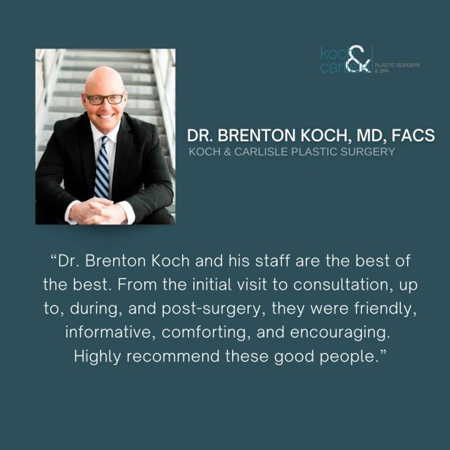 We love this glowing review of Dr. Brenton Koch and our staff!

At Koch & Carlisle Plastic Surgery and Spa, we continuously strive for excellence in the care we provide for each of our patients.

Thank you to our patients who continue to share their experience with us. 🫶