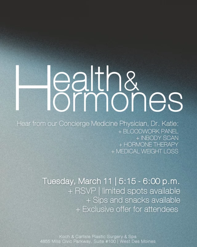 All about your Health & Hormones! 

Join us on Tuesday, March 11 for a clinic chat with our Concierge Medicine physician, Dr. Katie! 

If you're interested in learning about your bloodwork, our new inbody scan, hormone therapy or medical weight loss - this event is for you. 

Attendees will receive an exclusive offer with both our medical spa and Dr. Katie. Sips and snacks will be provided. 

RSVP by clicking the link below:
➡ https://lp.constantcontactpages.com/ev/reg/tr8tdzb
.
.
.
.
@kandcplasticsurgery 
#hormonehealth #hormonebalance #conciergemedicine #kochandcarlisle #westdesmoinesiowa #westdesmoines #kochandcarlisleplasticsurgery #medicalweightloss #inbody